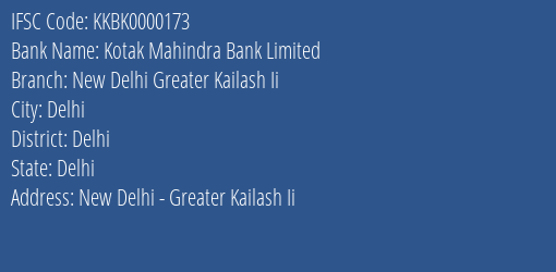Kotak Mahindra Bank Limited New Delhi Greater Kailash Ii Branch, Branch Code 000173 & IFSC Code KKBK0000173