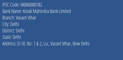 Kotak Mahindra Bank Limited Vasant Vihar Branch, Branch Code 000182 & IFSC Code KKBK0000182