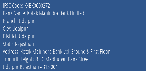 Kotak Mahindra Bank Limited Udaipur Branch, Branch Code 000272 & IFSC Code KKBK0000272