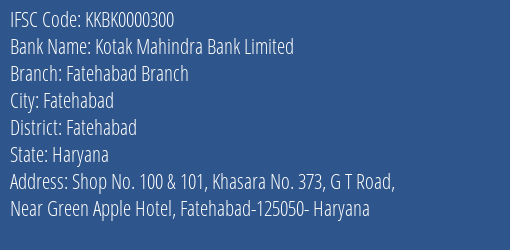 Kotak Mahindra Bank Fatehabad Branch Branch Fatehabad IFSC Code KKBK0000300
