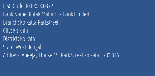 Kotak Mahindra Bank Limited Kolkatta Parkstreet Branch, Branch Code 000322 & IFSC Code KKBK0000322