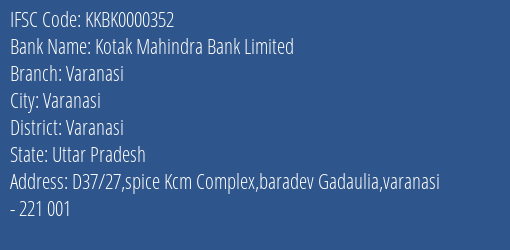 Kotak Mahindra Bank Limited Varanasi Branch, Branch Code 000352 & IFSC Code KKBK0000352
