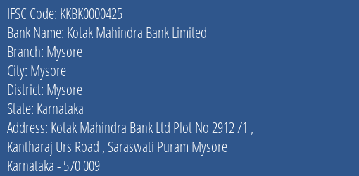 Kotak Mahindra Bank Limited Mysore Branch, Branch Code 000425 & IFSC Code KKBK0000425
