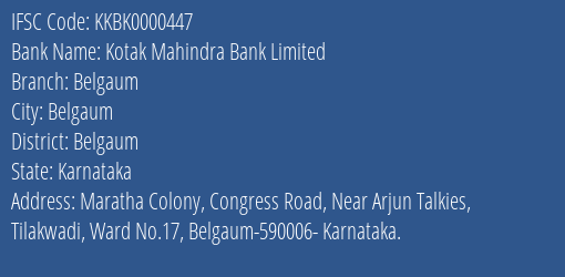 Kotak Mahindra Bank Limited Belgaum Branch, Branch Code 000447 & IFSC Code KKBK0000447