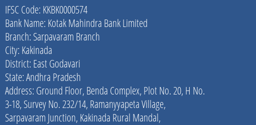 Kotak Mahindra Bank Limited Sarpavaram Branch Branch, Branch Code 000574 & IFSC Code KKBK0000574