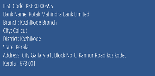 Kotak Mahindra Bank Kozhikode Branch Branch Kozhikode IFSC Code KKBK0000595