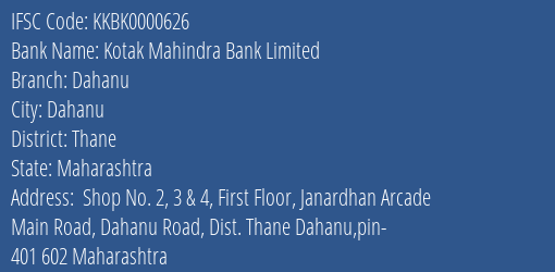 Kotak Mahindra Bank Limited Dahanu Branch, Branch Code 000626 & IFSC Code KKBK0000626