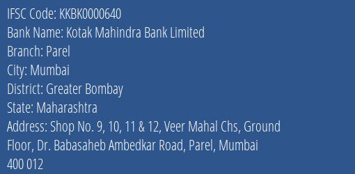 Kotak Mahindra Bank Parel Branch Greater Bombay IFSC Code KKBK0000640