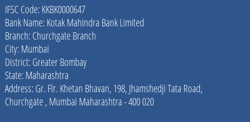 Kotak Mahindra Bank Churchgate Branch Branch Greater Bombay IFSC Code KKBK0000647