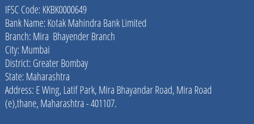 Kotak Mahindra Bank Mira Bhayender Branch Branch Greater Bombay IFSC Code KKBK0000649