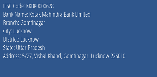 Kotak Mahindra Bank Limited Gomtinagar Branch, Branch Code 000678 & IFSC Code KKBK0000678