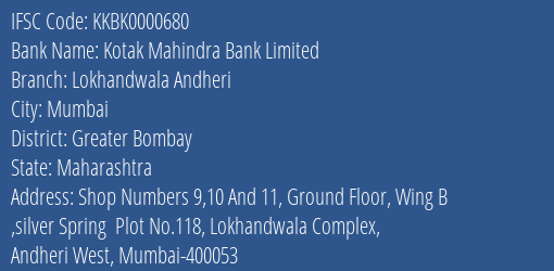 Kotak Mahindra Bank Lokhandwala Andheri Branch Greater Bombay IFSC Code KKBK0000680
