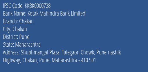 Kotak Mahindra Bank Limited Chakan Branch, Branch Code 000728 & IFSC Code KKBK0000728