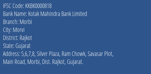 Kotak Mahindra Bank Limited Morbi Branch, Branch Code 000818 & IFSC Code KKBK0000818