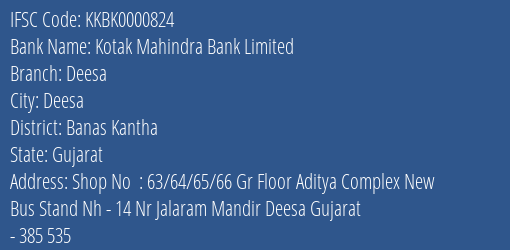 Kotak Mahindra Bank Deesa Branch Banas Kantha IFSC Code KKBK0000824