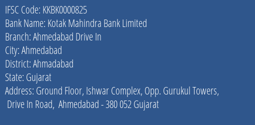Kotak Mahindra Bank Limited Ahmedabad Drive In Branch, Branch Code 000825 & IFSC Code KKBK0000825