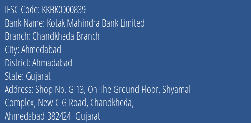 Kotak Mahindra Bank Limited Chandkheda Branch Branch, Branch Code 000839 & IFSC Code KKBK0000839