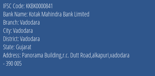 Kotak Mahindra Bank Limited Vadodara Branch, Branch Code 000841 & IFSC Code KKBK0000841