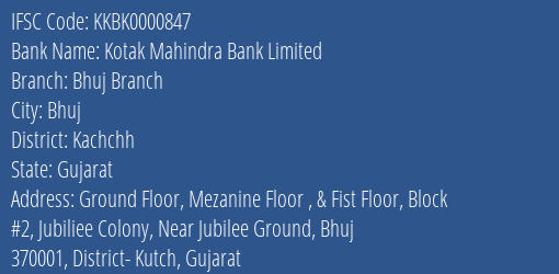 Kotak Mahindra Bank Bhuj Branch Branch Kachchh IFSC Code KKBK0000847