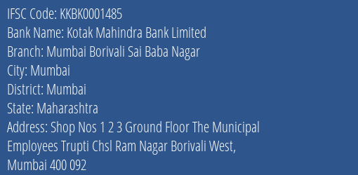 Kotak Mahindra Bank Mumbai Borivali Sai Baba Nagar Branch Mumbai IFSC Code KKBK0001485