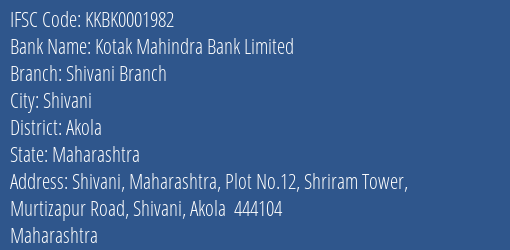 Kotak Mahindra Bank Limited Shivani Branch Branch, Branch Code 001982 & IFSC Code KKBK0001982