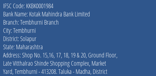 Kotak Mahindra Bank Limited Tembhurni Branch Branch, Branch Code 001984 & IFSC Code KKBK0001984