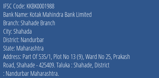 Kotak Mahindra Bank Limited Shahade Branch Branch, Branch Code 001988 & IFSC Code KKBK0001988