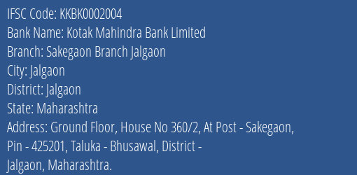 IFSC Code kkbk0002004 of Kotak Mahindra Bank Sakegaon Branch Jalgaon Branch