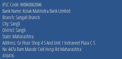 Kotak Mahindra Bank Limited Sangali Branch Branch, Branch Code 002046 & IFSC Code KKBK0002046