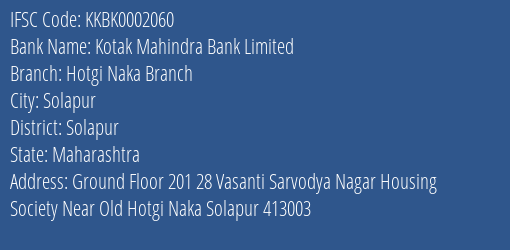 Kotak Mahindra Bank Hotgi Naka Branch Branch Solapur IFSC Code KKBK0002060
