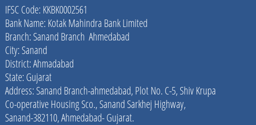Kotak Mahindra Bank Limited Sanand Branch Ahmedabad Branch, Branch Code 002561 & IFSC Code KKBK0002561