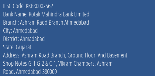 Kotak Mahindra Bank Limited Ashram Raod Branch Ahmedabad Branch, Branch Code 002562 & IFSC Code KKBK0002562