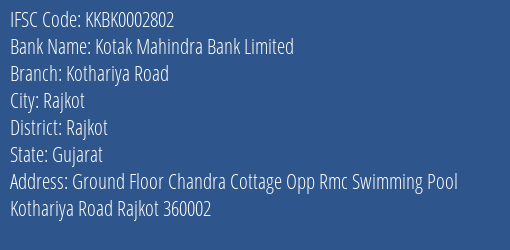 Kotak Mahindra Bank Kothariya Road Branch Rajkot IFSC Code KKBK0002802