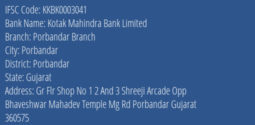 Kotak Mahindra Bank Porbandar Branch Branch Porbandar IFSC Code KKBK0003041