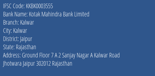 Kotak Mahindra Bank Kalwar Branch Jaipur IFSC Code KKBK0003555