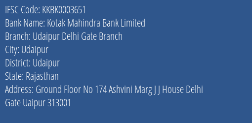 Kotak Mahindra Bank Limited Udaipur Delhi Gate Branch Branch, Branch Code 003651 & IFSC Code KKBK0003651