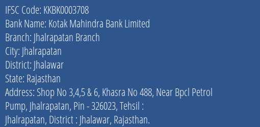 Kotak Mahindra Bank Jhalrapatan Branch Branch Jhalawar IFSC Code KKBK0003708