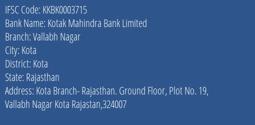 Kotak Mahindra Bank Limited Vallabh Nagar Branch, Branch Code 003715 & IFSC Code KKBK0003715