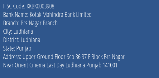 Kotak Mahindra Bank Brs Nagar Branch Branch Ludhiana IFSC Code KKBK0003908