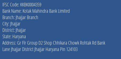 Kotak Mahindra Bank Limited Jhajjar Branch Branch, Branch Code 004359 & IFSC Code KKBK0004359