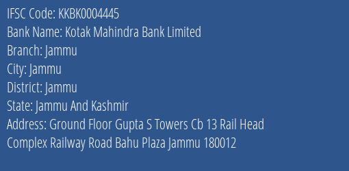 Kotak Mahindra Bank Limited Jammu Branch, Branch Code 004445 & IFSC Code KKBK0004445
