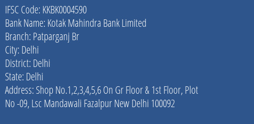 Kotak Mahindra Bank Patparganj Br Branch Delhi IFSC Code KKBK0004590