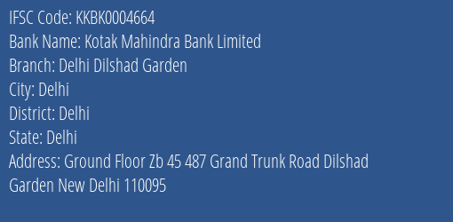 Kotak Mahindra Bank Delhi Dilshad Garden Branch Delhi IFSC Code KKBK0004664