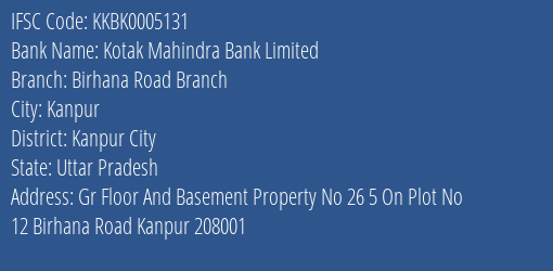 Kotak Mahindra Bank Limited Birhana Road Branch Branch, Branch Code 005131 & IFSC Code Kkbk0005131