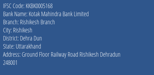 Kotak Mahindra Bank Limited Rishikesh Branch Branch IFSC Code