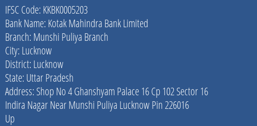 Kotak Mahindra Bank Limited Munshi Puliya Branch Branch, Branch Code 005203 & IFSC Code KKBK0005203