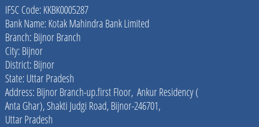 Kotak Mahindra Bank Bijnor Branch Branch Bijnor IFSC Code KKBK0005287