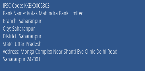 Kotak Mahindra Bank Limited Saharanpur Branch, Branch Code 005303 & IFSC Code KKBK0005303