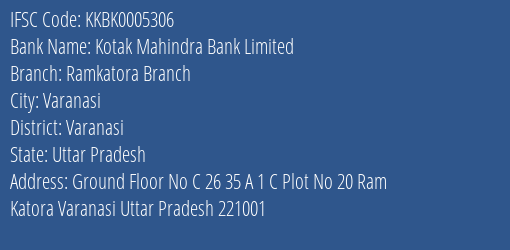 Kotak Mahindra Bank Ramkatora Branch Branch Varanasi IFSC Code KKBK0005306