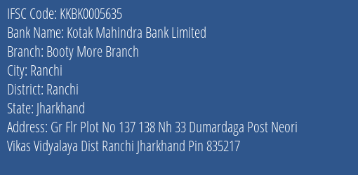 Kotak Mahindra Bank Limited Booty More Branch Branch, Branch Code 005635 & IFSC Code KKBK0005635